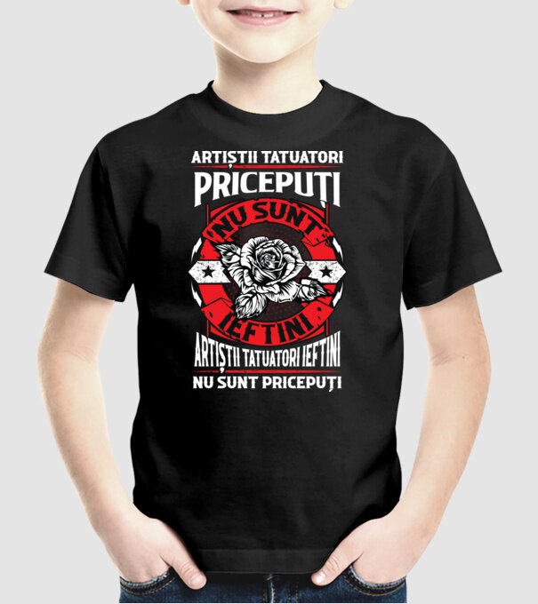 artiștii tatuatori pricepuți nu sunt ieftini, artiștii tatuatori ieftini nu sunt pricepuți model negru pe tricou