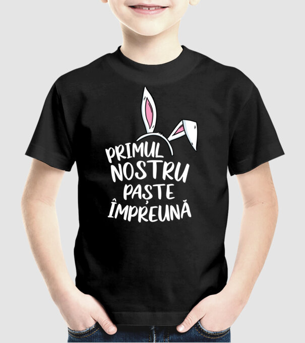 Primul nostru Paște împreună model negru pe tricou