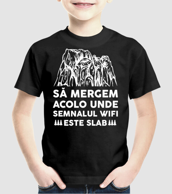 să mergem acolo unde semnalul wifi este slab model negru pe tricou