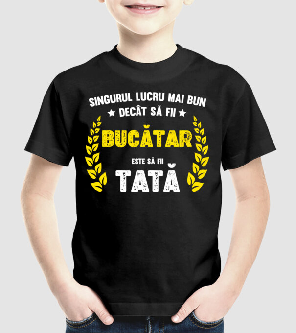 Singurul lucru mai bun decât să fii bucătar este să fii tată model negru pe tricou