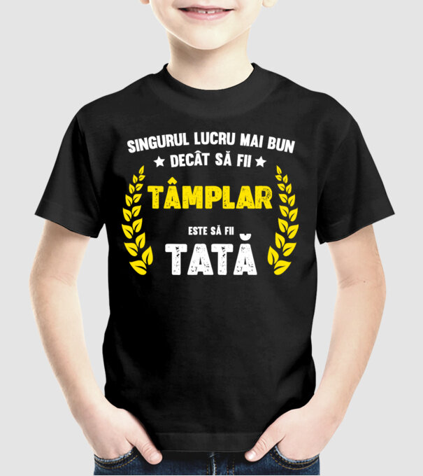 Singurul lucru mai bun decât să fii tâmplar este să fii tată model negru pe tricou
