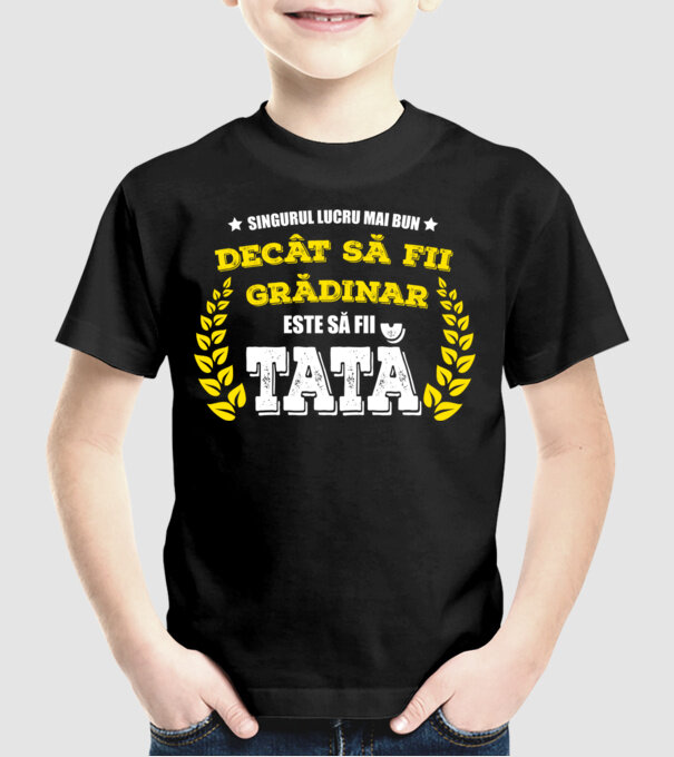 Singurul lucru mai bun decât să fii grădinar este să fii tată model negru pe tricou