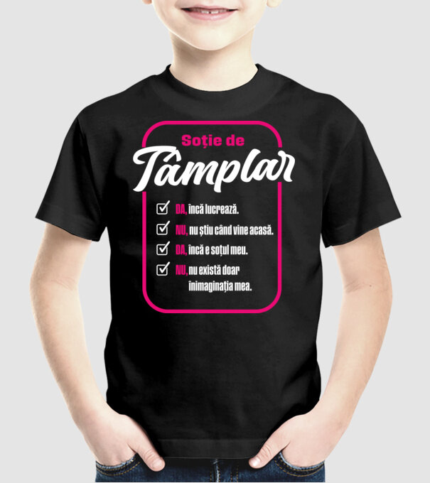 Soție de tâmplar: da, încă lucrează - t - da, încă e soțul meu - nu, nu există doar în imaginația mea model negru pe tricou