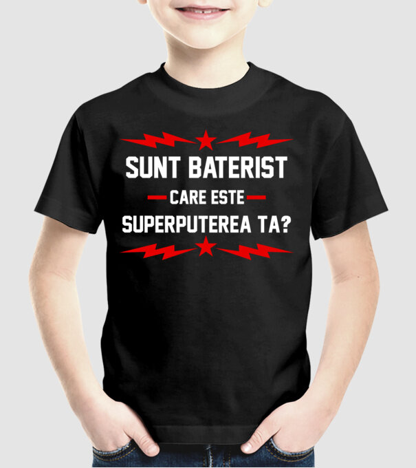 Sunt baterist, care este superputerea ta? model negru pe tricou
