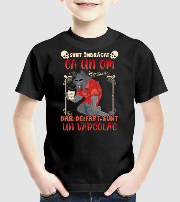 sunt îmbrăcat ca un om, dar de fapt sunt un vârcolac model negru pe tricou