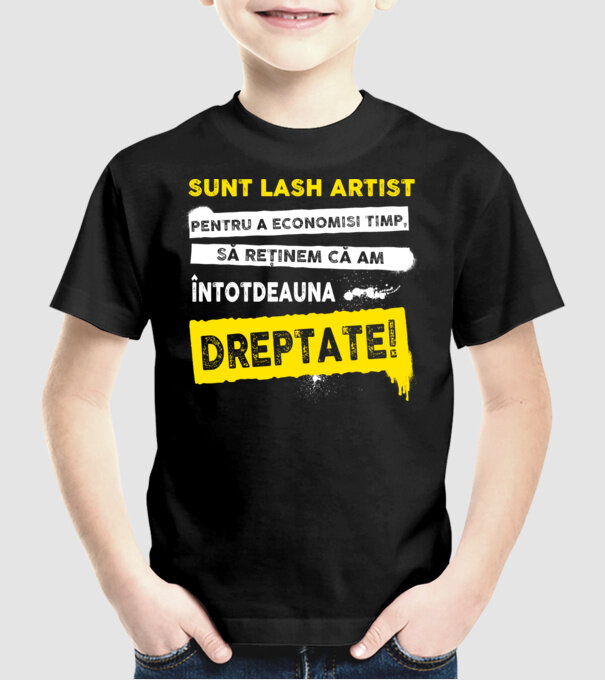 sunt LASH ARTIST, pentru a economisi timp, să reținem că am întotdeauna dreptate model negru pe tricou
