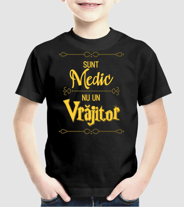Sunt medic, nu un vrăjitor model negru pe tricou
