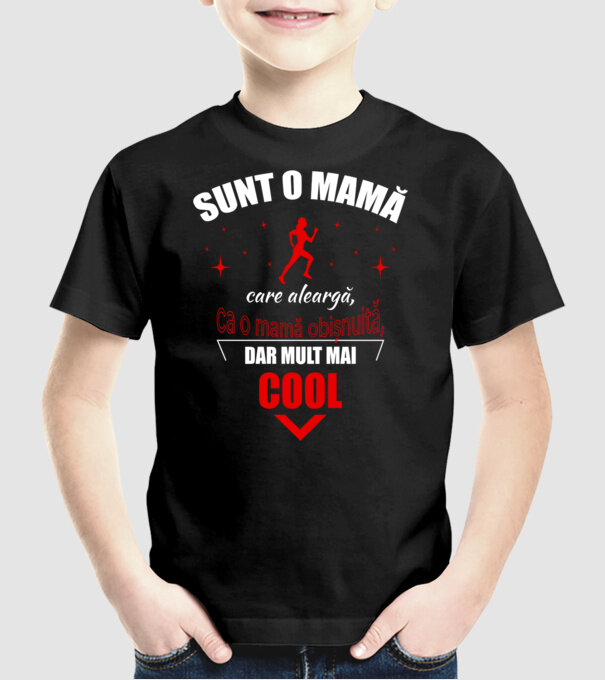 Sunt o mamă care aleargă, ca o mamă obișnuită, dar mult mai cool model negru pe tricou