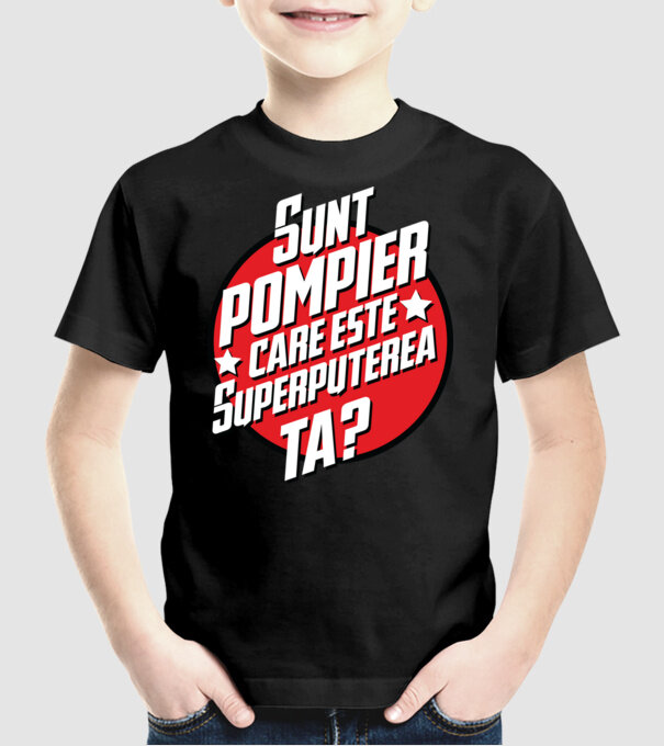 sunt pompier, care este superputerea ta? model negru pe tricou