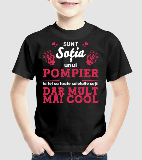 sunt soția unui pompier, la fel ca toate celelalte soții, dar mult mai cool D8416418 model negru pe tricou
