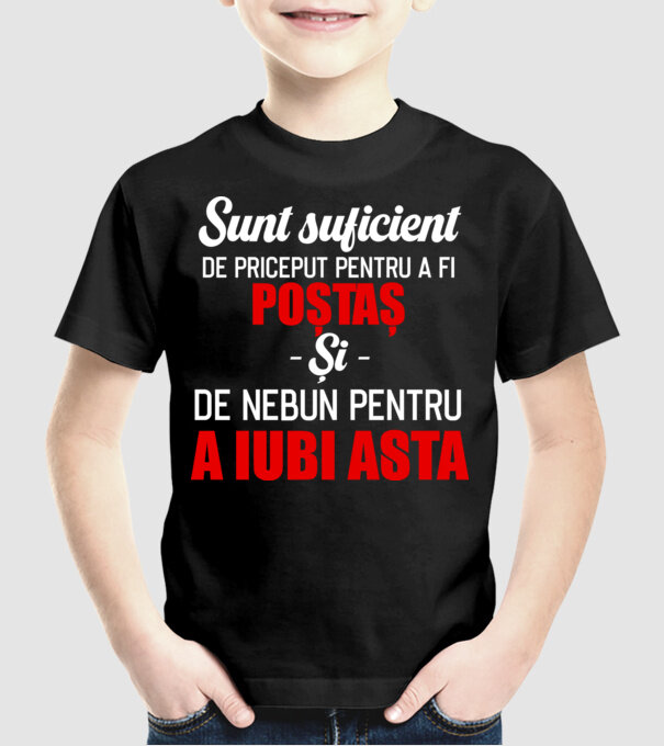 sunt suficient de priceput pentru a fi un super poștaș și suficient de nebun pentru a iubi asta model negru pe tricou