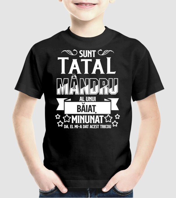 Sunt tatăl mândru al unui băiat minunat - da, el mi-a dat acest tricou model negru pe tricou