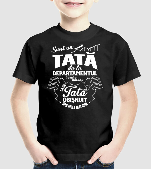 sunt un tată de la departamentul resurse umane, ca un tată obișnuit, dar mult mai cool model negru pe tricou