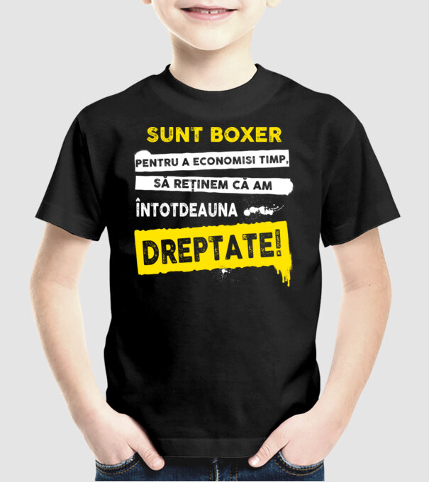 sunt boxer - pentru a economisi timp, să reținem că am întotdeauna dreptate model negru pe tricou