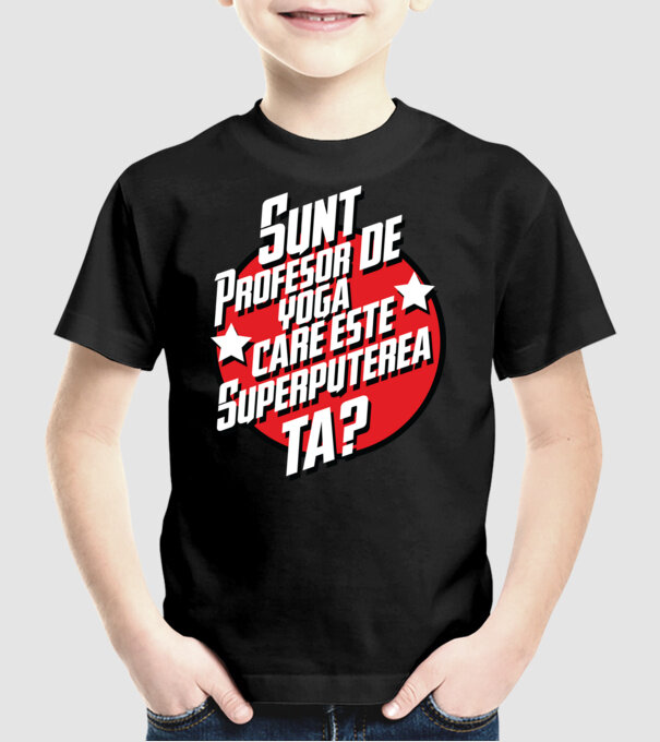 sunt profesor de yoga, care este superputerea ta? model negru pe tricou