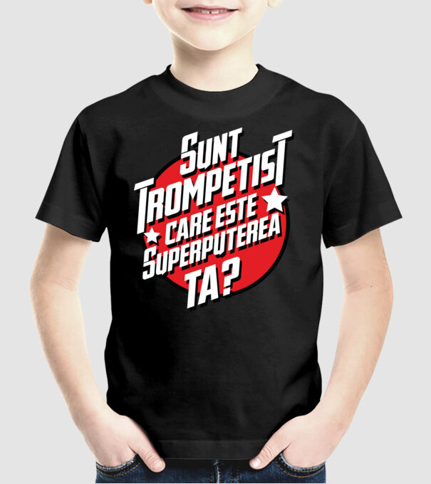 sunt trompetist, care este superputerea ta? model negru pe tricou