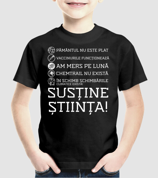 pământul nu este plat, vaccinurile funcționează, chemtrail nu există, în schimb schimbările climatice există, susține știința! model negru pe tricou