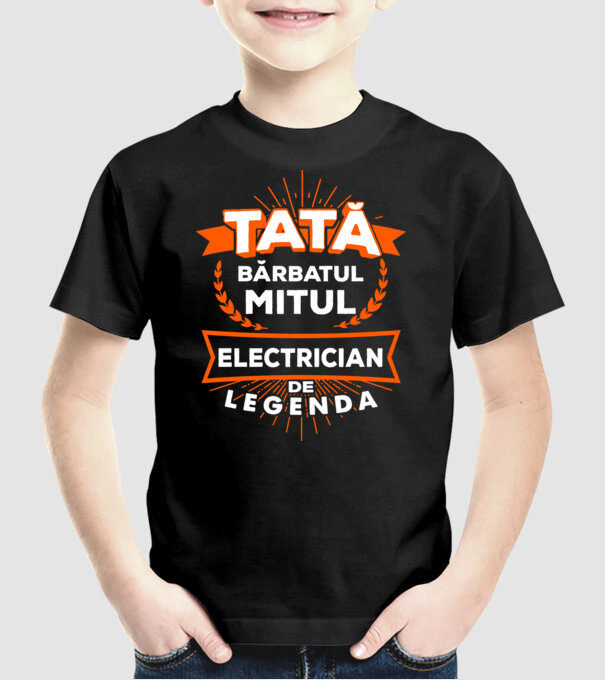 Tată - bărbatul, mitul, electrician de legendă model negru pe tricou