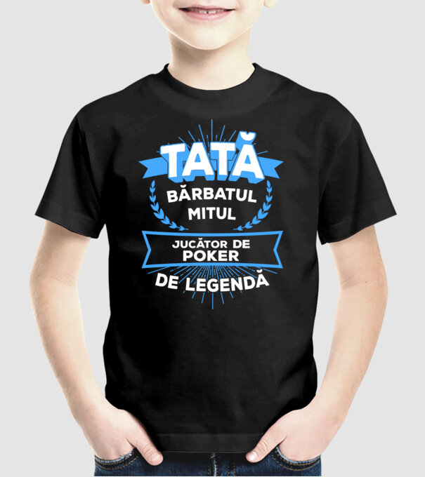 TATĂ - bărbatul, mitul, jucător poker de legendă model negru pe tricou