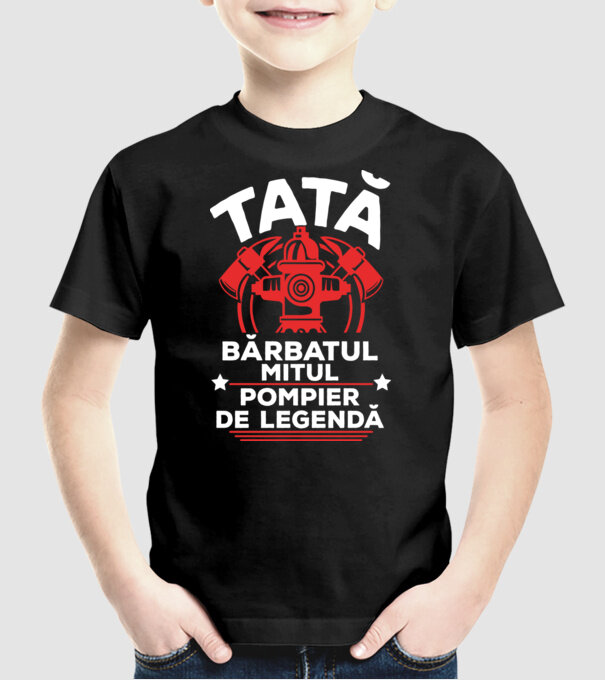 TATĂ - bărbatul, mitul, Pompier de legendă model negru pe tricou