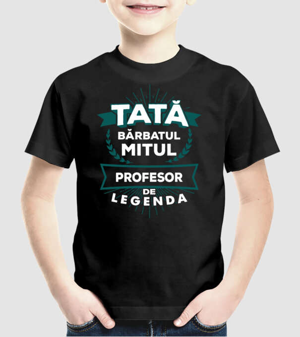 Tată - bărbatul, mitul, profesor de legendă model negru pe tricou