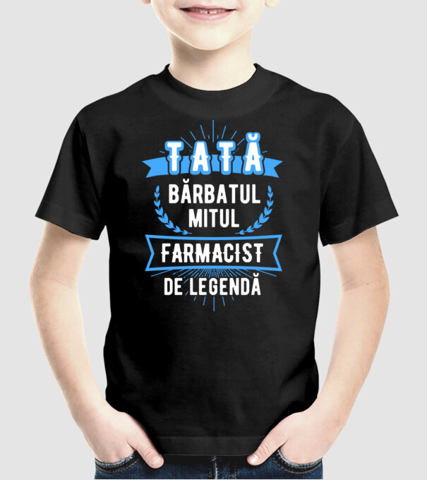 tată - bărbatul, mitul, FARMACIST de legendă model negru pe tricou