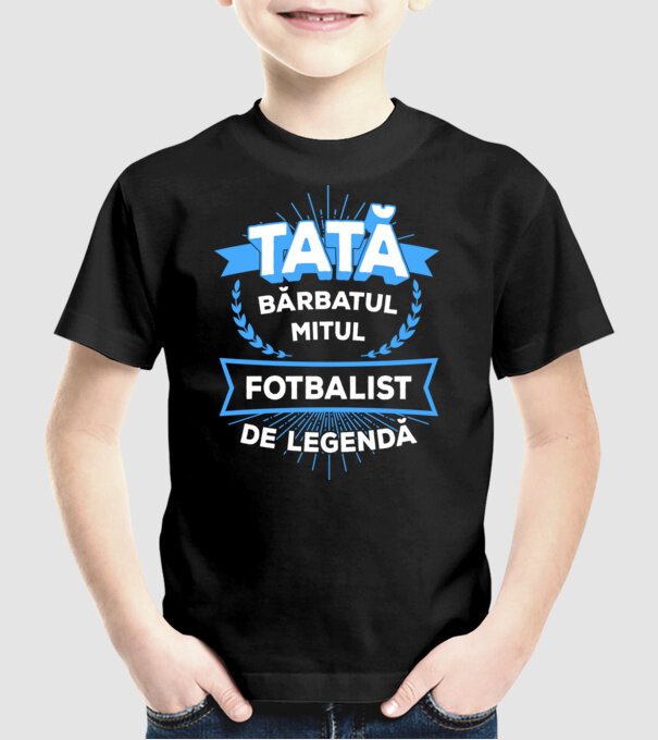 TATĂ - bărbatul, mitul, fotbalist de legendă model negru pe tricou
