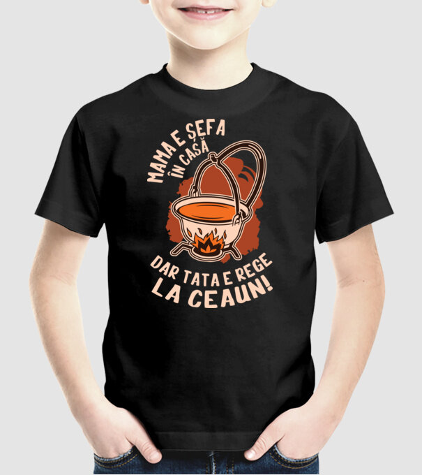 Mama e șefa în casă, dar tata e rege la ceaun! model negru pe tricou
