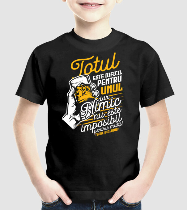 Totul este dificil pentru unul, dar nimic nu este imposibil pentru mulți! Team-building model negru pe tricou
