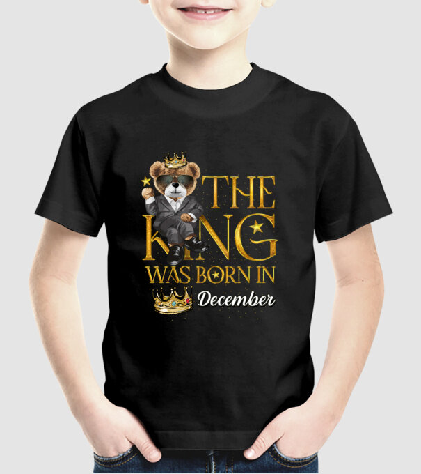 The king was born int DECEMBER model negru pe tricou