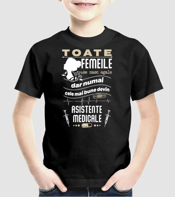 toate femeile se nasc egale, dar numai cele mai bune devin asistente medicale model negru pe tricou