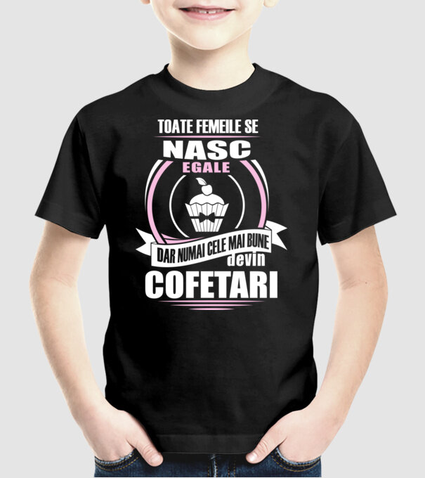 Toate femeile se nasc egale, dar numai cele mai bune devin cofetari model negru pe tricou