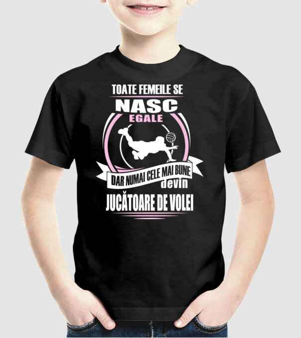 toate femeile se nasc egale, dar numai cele mai bune devin jucătoare de volei model negru pe tricou