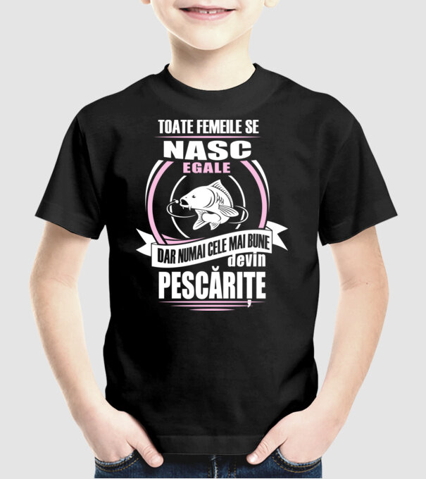 Toate femeile se nasc egale, dar numai cele mai bune devin pescărițe model negru pe tricou