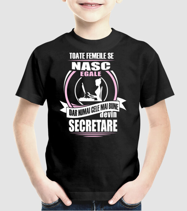 toate femeile se nasc egale, dar numai cele mai bune devin secretare model negru pe tricou