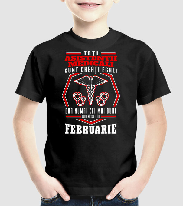 Toți asistenții medicali sunt creați egali, dar numai cei mai buni sunt născuți în februarie model negru pe tricou