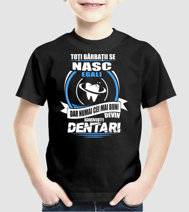 Toți bărbații se nasc egali igieniști dentari model negru pe tricou
