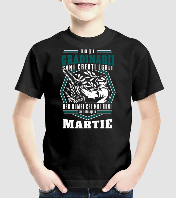 Toți grădinarii sunt creați egali, dar numai cei mai buni sunt născuți în martie. model negru pe tricou