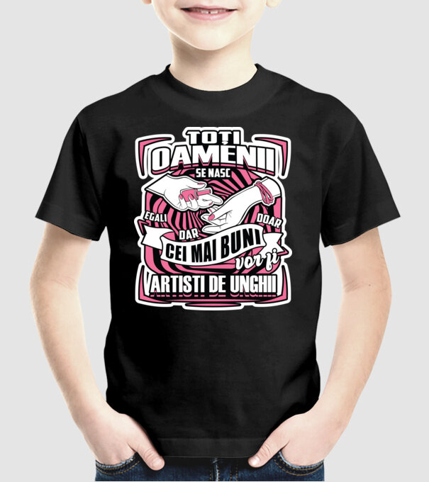 Toți oamenii - se nasc egali dar doar cei mai buni vor fi artiști de unghii model negru pe tricou