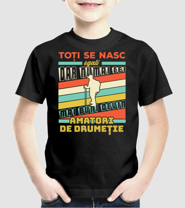 toți se nasc egali, dar numai cei mai buni devin amatori de drumeție model negru pe tricou