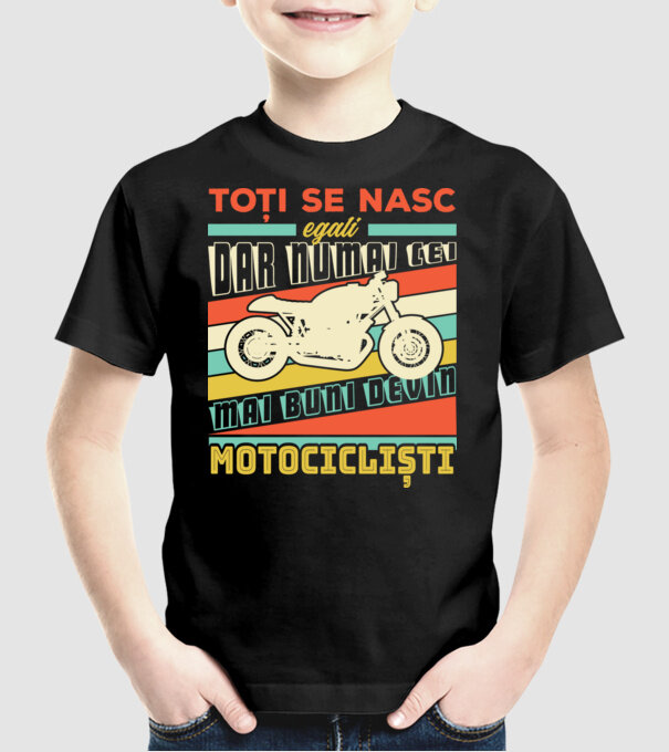 toți se nasc egali, dar numai cei mai buni devin motocicliști model negru pe tricou