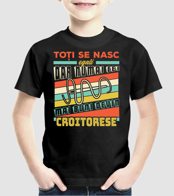 Toți se nasc egali, dar numai cei mai buni devin croitorese model negru pe tricou
