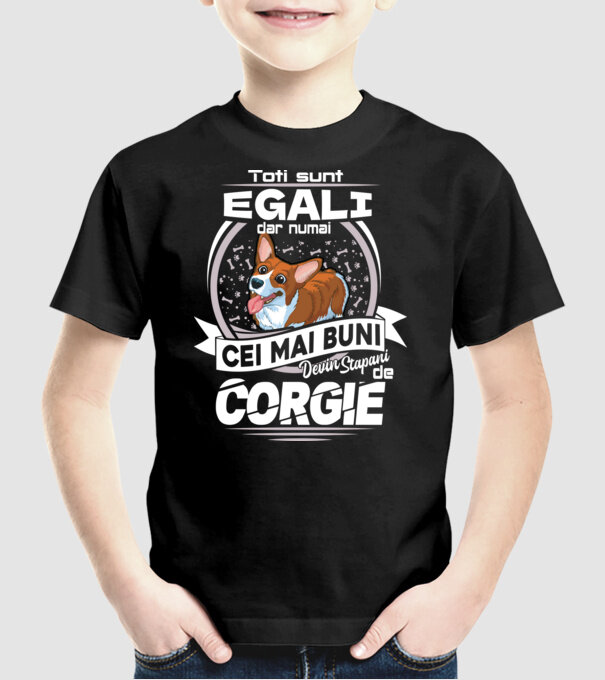 Toți sunt egali, dar numai cei mai buni devin stăpâni de corgie lght model negru pe tricou