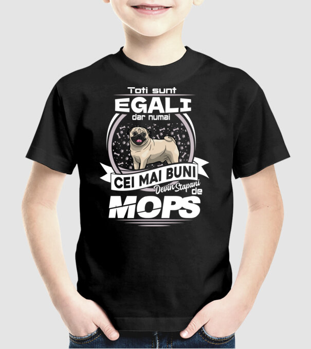 Toți sunt egali, dar numai cei mai buni devin stăpâni de mops lght 02 model negru pe tricou