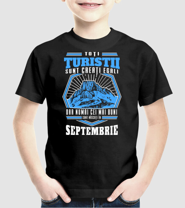 Toți turiștii sunt creați egali, dar numai cei mai buni sunt născuți în septembrie. model negru pe tricou
