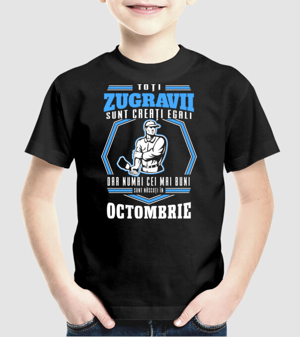 Toți zugravii sunt creați egali, dar numai cei mai buni sunt născuți în octombrie model negru pe tricou