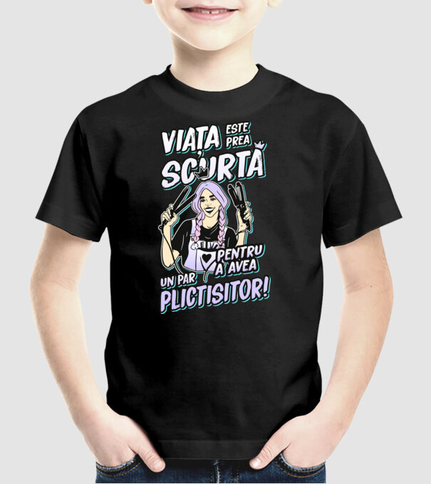 viata este prea scurta pentru a avea un par plictisitor model negru pe tricou