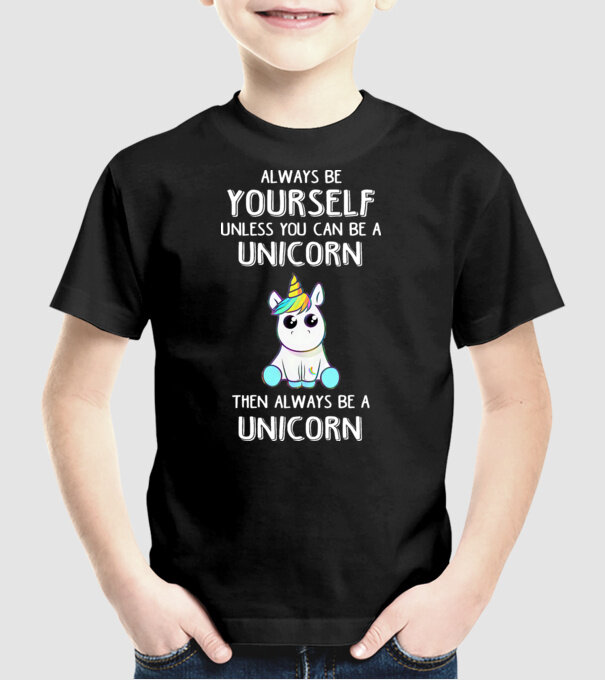 Always be yourself Unicorn model negru pe tricou