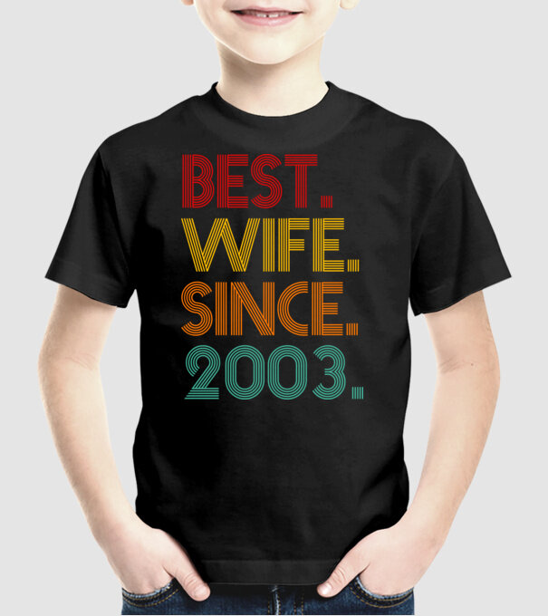 best wife since 2003 retro model negru pe tricou