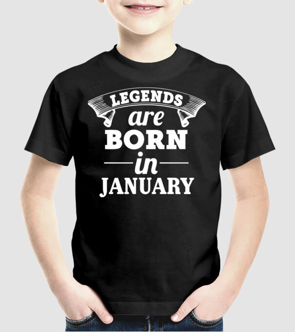 Legends are born in January model negru pe tricou
